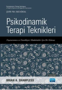 Psikodinamik Terapi Teknikleri kitabının kapağı, Brian O. Sharpless, çeviren Enes Köksal